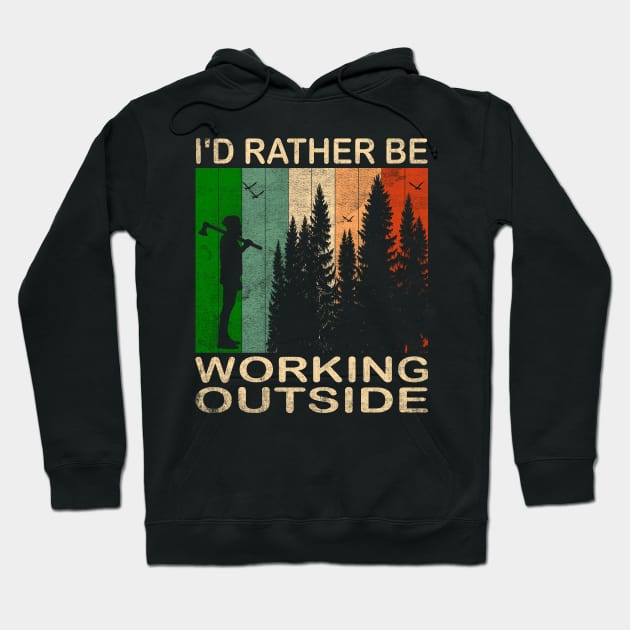 I'd Rather be Working Outside Hoodie by Blended Designs